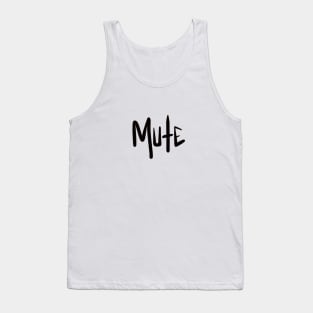 Mute Tank Top